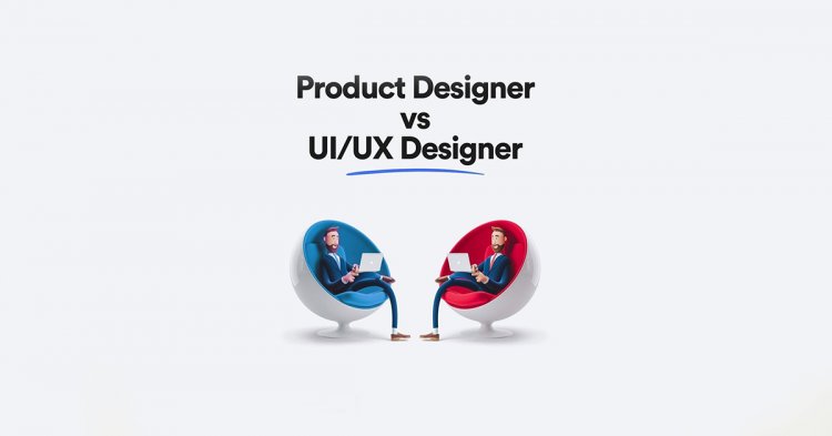 Product Designer Vs Ui/ux Designer