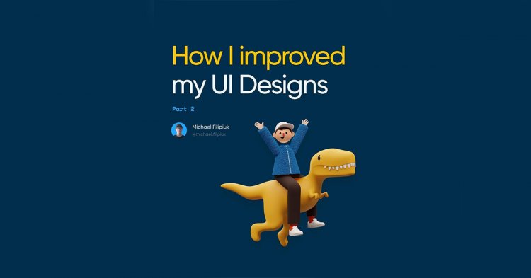 How I Improved My Ui Designs Patr 2